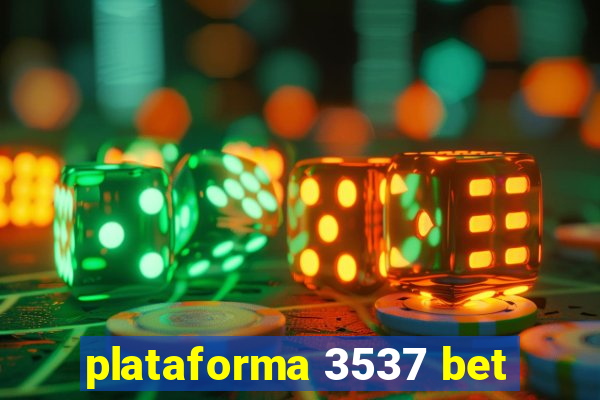 plataforma 3537 bet